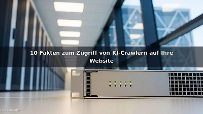 10 Fakten zum Zugriff von KI-Crawlern auf Ihre Website