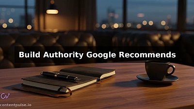 Build Authority Google Recommends